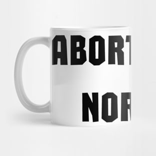 Abortion is Normal Mug